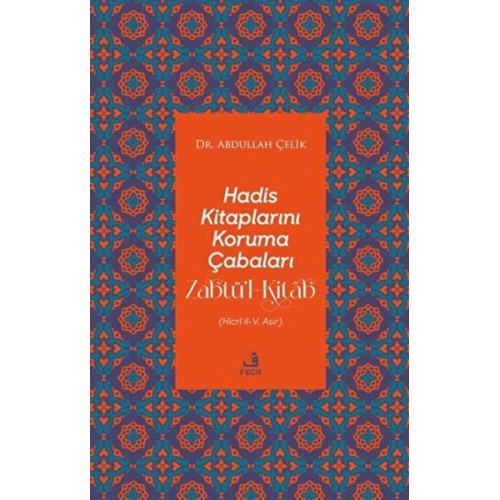 Hadis Kitaplarını Koruma Çabaları Zabtü’l-Kitab