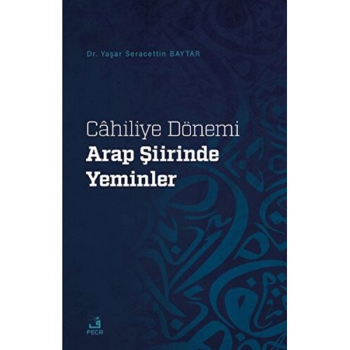 Cahiliye Dönemi Arap Şiirinde Yeminler