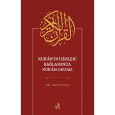 Kur'an'ın İsimleri Bağlamında Kur'an Okuma