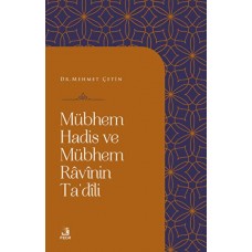 Mübhem Hadis ve Mübhem Ravinin Ta'dili