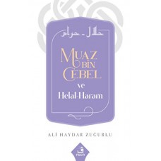 Muaz Bin Cebel ve Helal-Haram