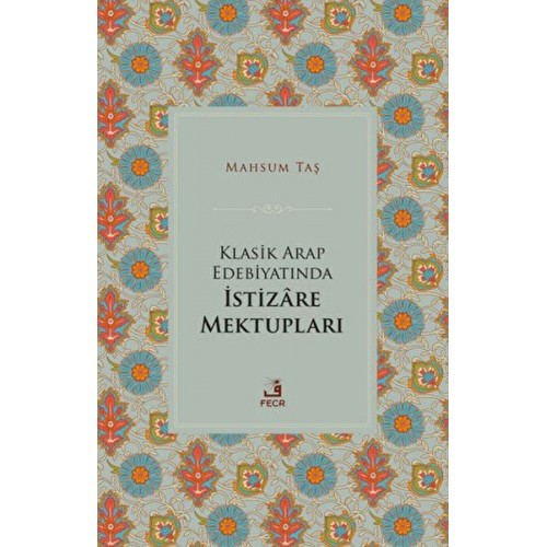 Klasik Arap Edebiyatında İstizare Mektupları