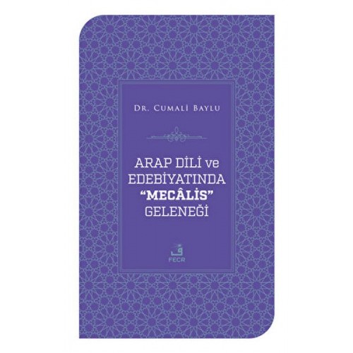 Arap Dili ve Edebiyatında Mecalis Geleneği