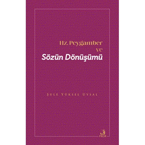 Hz. Peygamber ve Sözün Dönüşümü