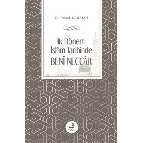 İlk Dönem İslam Tarihinde Beni Neccar