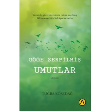 Göğe Serpilmiş Umutlar