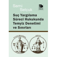 Yargılama Süreci Hukukunda Temyiz Denetimi ve Sınırları