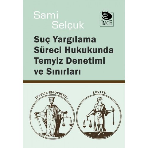 Yargılama Süreci Hukukunda Temyiz Denetimi ve Sınırları