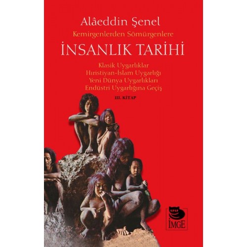 Kemirgenlerden Sömürgenlere İnsanlık Tarihi III. Kitap