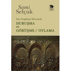 Suç Yargılama Sürecinde Duruşma ve Görüşme / Oylama