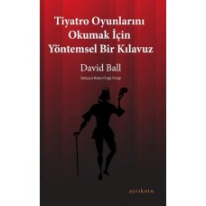 Tiyatro Oyunlarını Okumak İçin Yöntemsel Bir Kılavuz