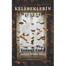 Kelebeklerin Hayatı