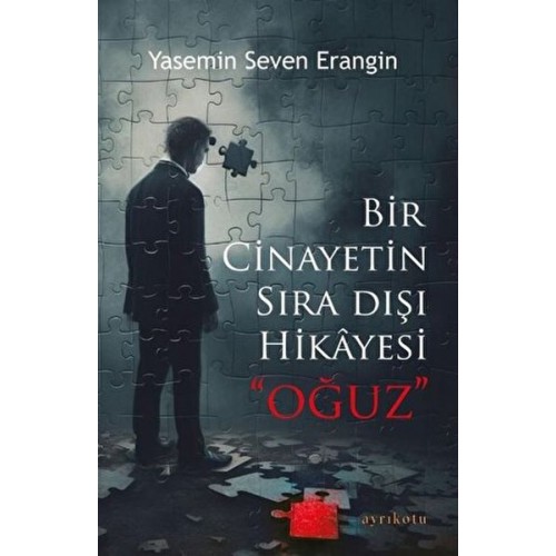 Bir Cinayetin Sıra Dışı Hikayesi - Oğuz