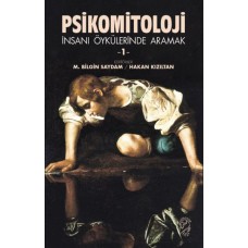 Psikomitoloji –  İnsanı Öykülerinde Aramak 1