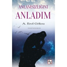 Anlamsızlığını Anladım