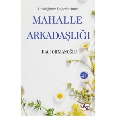 Yitirdiğimiz Değerlerimiz Mahalle Arkadaşlığı