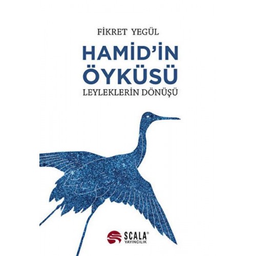 Hamid’in Öyküsü - Leyleklerin Dönüşü