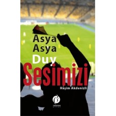 Asya Asya Duy Sesimizi