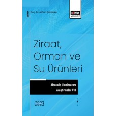 Ziraat, Orman ve Su Ürünleri Alanında Uluslararası Araştırmalar VIII