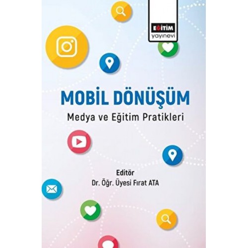 Mobil Dönüşüm Medya ve Eğitim Pratikleri