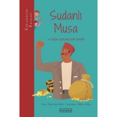 Kahramanlar Karavanı - Sudanlı Musa ve Feda Edilmiş Bir Ömür