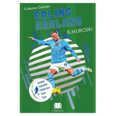 Erling Haaland - Futbolun Dahileri