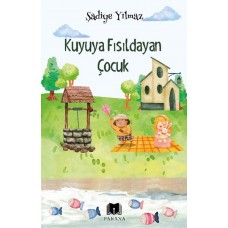 Kuyuya Fısıldayan Çocuk