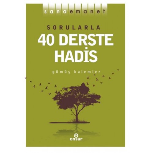 Sana Emanet - Sorularla 40 Derste Hadis