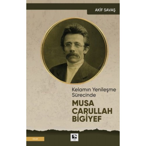 Kelamın Yenileşme Sürecinde Musa Carullah Bigiyef