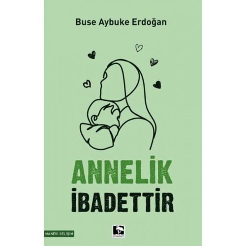 Annelik İbadettir