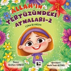 Allah'ın Yeryüzündeki Aynaları - 2