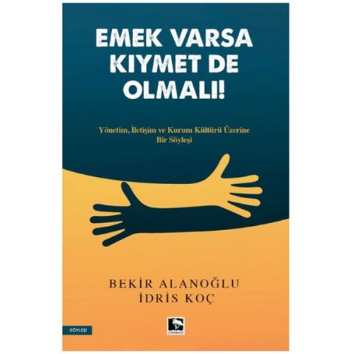 Emek Varsa Kıymet De Olmalı!