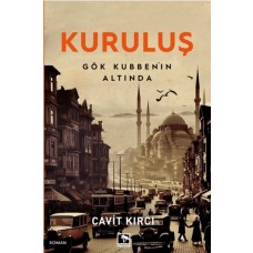 Kuruluş Gök Kubbenin Altında