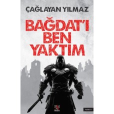 Bağdat’ı Ben Yaktım