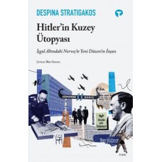 Hitler’in Kuzey Ütopyası