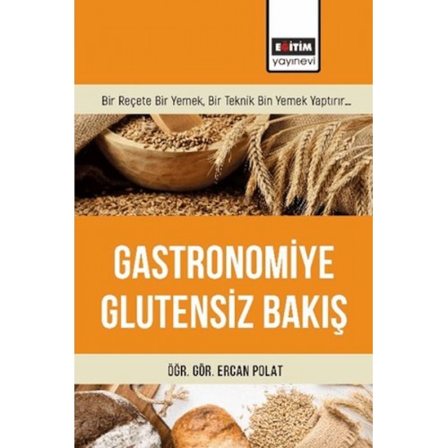 Gastronomiye Glutensiz Bakış