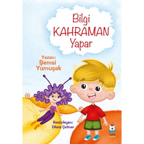 Bilgi Kahraman Yapar