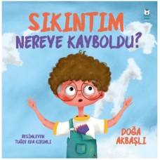 Sıkıntım Nereye Kayboldu?