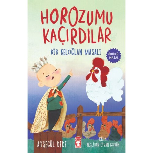 Horozumu Kaçırdılar - Bir Keloğlan Masalı