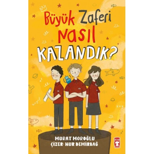 Büyük Zaferi Nasıl Kazandık