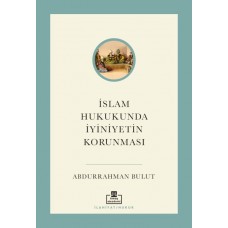 İslam Hukukunda İyiniyetin Korunması