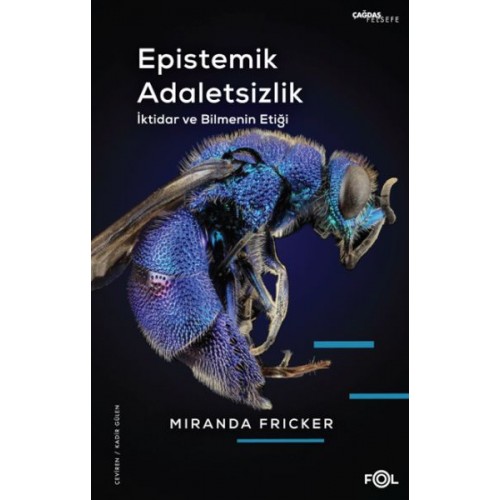 Epistemik Adaletsizlik -İktidar ve Bilmenin Etiği-