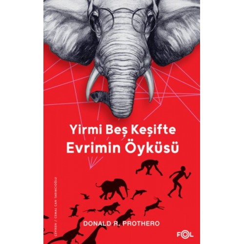 Yirmi Beş Keşifte Evrimin Öyküsü – Kanıtlar, Kâşifler, Doğrular ve Yanlışlar–