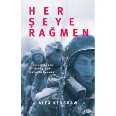 Her Şeye Rağmen – II. Dünya Savaşı’nda Hayatta Kalmak