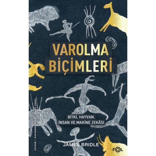 Varolma Biçimleri –Bitki, Hayvan, İnsan ve Makine Zekâsı