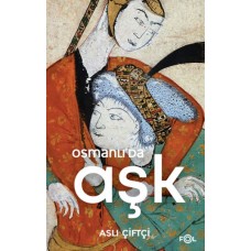 Osmanlı’da Aşk