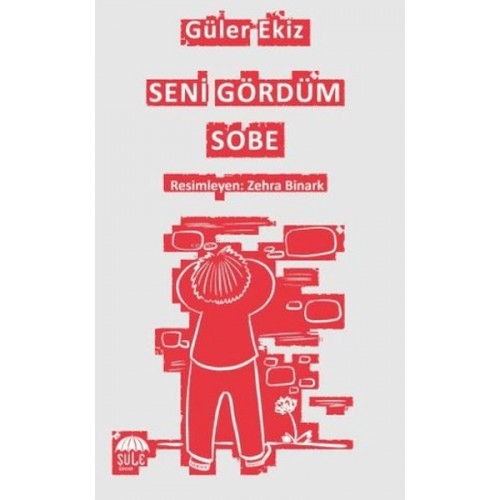 Seni Gördüm Sobe