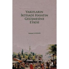 Vakıfların İktisadi Hayatın Gelişmesine Etkisi