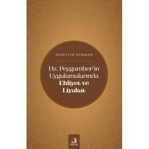 Hz. Peygamber'in Uygulamalarında Ehliyet ve Liyakat