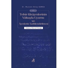 Tefsir Rivayetlerinin Vakıayla Uyumu ve Ayetlerin Tarihlendirilmesi